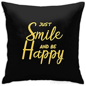 Kteubro Just Smile and Be Happy Housse de coussin carrée décorative 45 7 x 45 7 cm Ultra douce et confortable