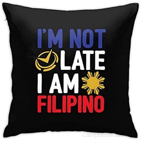 Kteubro Taie d'oreiller carrée « I'm Not Late I'm Filipino Pinoy » - 45 7 x 45 7 cm - Ultra douce et confortable