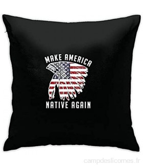 Kteubro Make America Native Again Taie d'oreiller carrée 45 7 x 45 7 cm Ultra douce et confortable