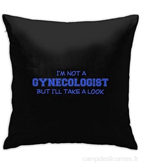 Kteubro Taie d\'oreiller carrée « I\'m Not Gynecologist But I\'ll Take Look » - 45 7 x 45 7 cm - Ultra douce et confortable